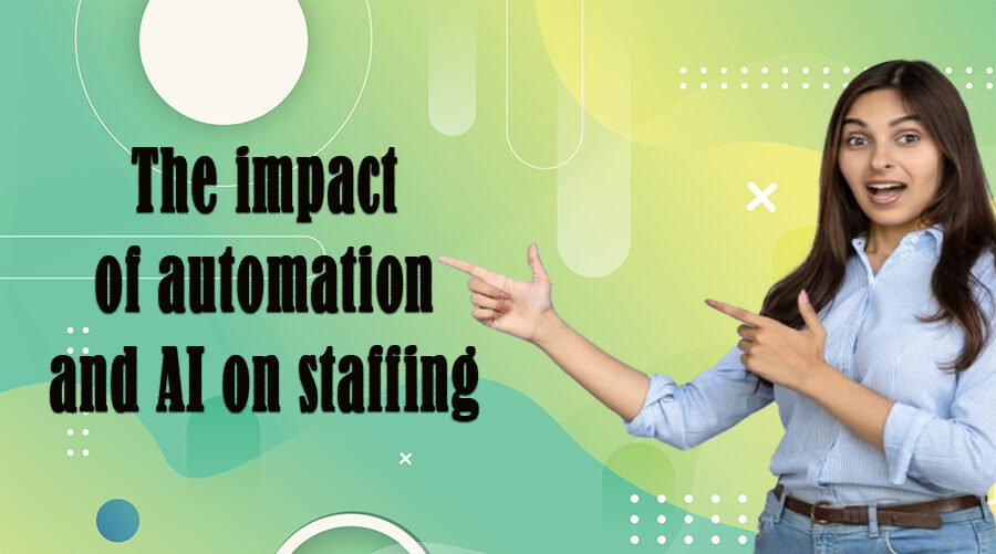 AI on staffing and recruitment in 2023